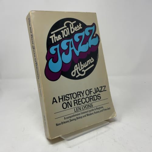 The 101 Best Jazz Albums: A History of Jazz on Records