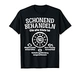 Schonend Behandeln Alte Kiste Ist 50 Plakette 50. Geburtstag T-Shirt