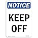 OSHA Notice Sign - Keep Off | Rigid Plastic Sign | Protect Your Business, Construction Site, Warehouse & Shop Area | Â Made in The USA