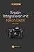 Produktbild Kreativ fotografieren mit Nikon D600 (NikoniansPress)