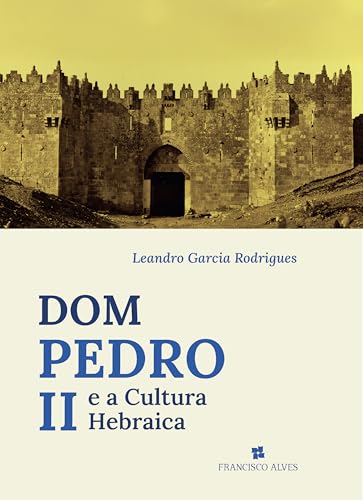 Dom Pedro II E a Cultura hebraica