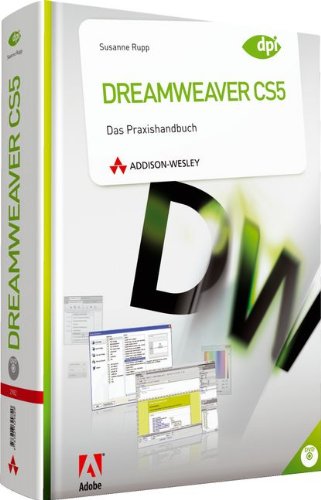 Adobe Dreamweaver CS5: Das Praxishandbuch (DPI Adobe) Adobe Dreamweaver CS5: Das Praxishandbuch (DPI Adobe)