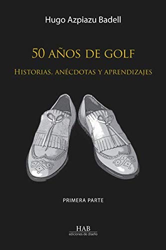 50 años de golf — Hugo Azpiazu