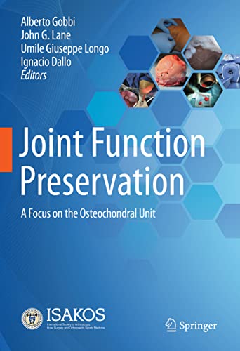 Joint Function Preservation: A Focus on the Osteochondral Unit view 2