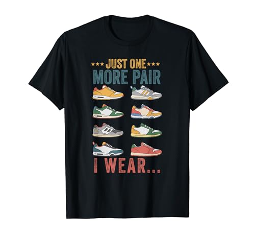Just One More Pair I Swear Funny SneakerHead �C�D���B T�V���c