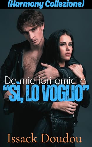  Da migliori amici a “Sì, lo voglio” (Harmony Collezione)