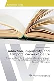 Addiction, impulsivity, and temporal curves of desire: A case study of the translation of an original peer-reviewed psychological research article from Spanish into English