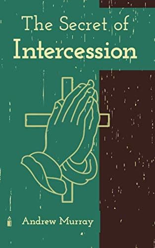 The Secret of Intercession