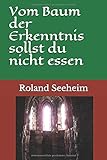  Vom Baum der Erkenntnis sollst du nicht essen (Franziska von Westerholt, Band 1)