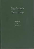 Sandusky's Yesterdays B0006BXBY0 Book Cover