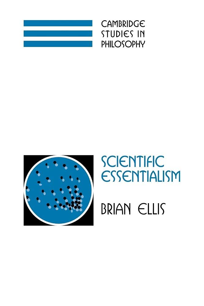Scientific Essentialism (Cambridge Studies in Philosophy)