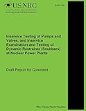 Inservice Testing of Pumps and Valves, and Inservice Examination and Testing of Dynamic Restraints (Snubbers) at Nuclear Power Plants