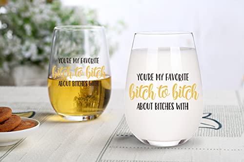 You're My Favorite Bitch To Bitch About Bitches With, Funny Wine Glasses Gifts For Women, Birthday Christmas Friendship Gifts For Coworker, Sister, Wife, Bff, Roommates, Bachelorette Party Gifts, 17Oz #TOP3