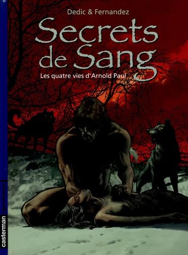 voir fiche du album Secrets De Sang Tome 1 - Les 4 Vies D'arnold Paul