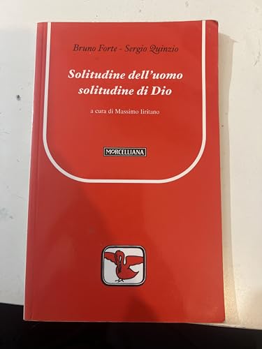 Solitudine dell'uomo, solitudine di Dio
