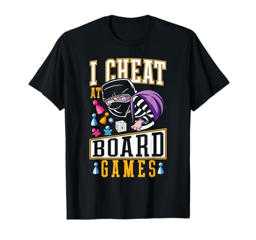 Playing Dirty Game Night I Cheat at Board Games T-Shirt