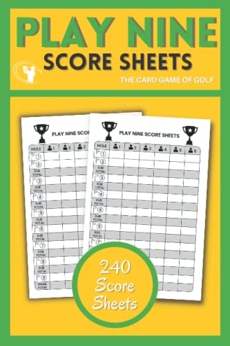 Play Nine Score sheets: 240 Score pads for The Play Nine Card Game of Golf | play nine card game score sheets | Play 9 Scorekeeping Notepad | Play Nine Score Pads