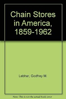 Hardcover Chain Stores in America: 1859-1962 Book