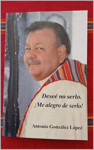 Deseé no serlo. ¡Me alegro de serlo!: Versión en Español.