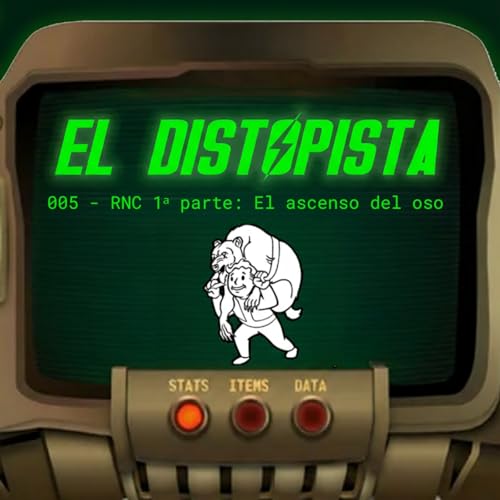 005 - RNC: EL ASCENSO DEL OSO DE DOS CABEZAS (1/2)
