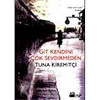 Git Kendini Çok Sevdirmeden 9752930492 Book Cover