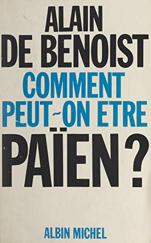 Amazon.com: Comment peut-on être païen ? (French Edition) eBook : de Benoist, Alain: Kindle Store