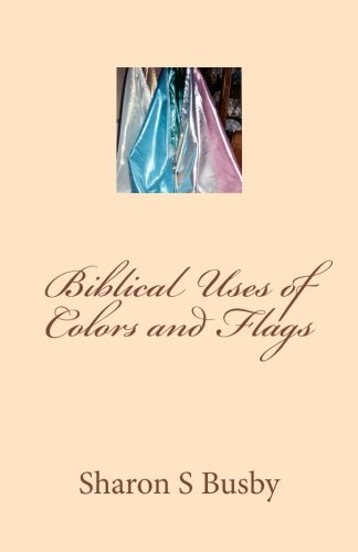Biblical Uses of Colors and Flags