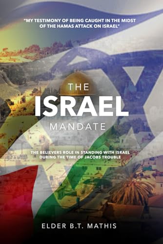 The Israel Mandate: The Believers Role in Standing with Israel