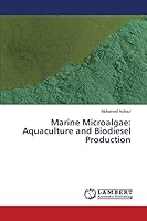 Marine Microalgae: Aquaculture and Biodiesel Production 3659691682 Book Cover