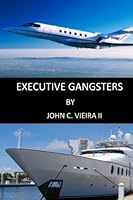 Executive Gangsters (L. I. F. E. ) 1096327457 Book Cover
