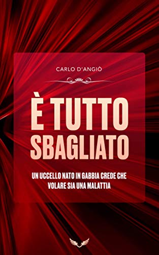 È tutto sbagliato: Un uccello nato in gabbia crede che volare sia una malatt