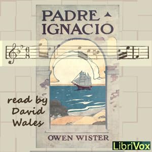 『Padre Ignacio, Or The Song Of Temptation - 04 Chapters 05 and 06』のカバーアート