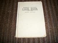 The Woman's Alliance Cook Book B000LGJCDO Book Cover