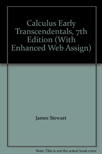 Calculus Early Transcendentals, 7th Edition (With Enhanced Web Assign)