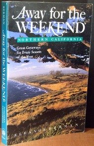 Paperback Away For The Weekend(r): Northern California: Great Getaways for Every Season of the Year Book