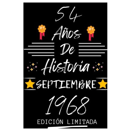CUADERNO, 54 AÑOS DE HISTORIA SEPTIEMBRE 1968 EDICIÓN LIMITADA: Regalo de 54 cumpleaños para mujeres y hombres, ideas de 54 cumpleaños... un ... regalo de 54 cumpleaños para él/ella.