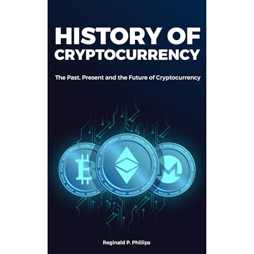 History of Cryptocurrency by Reginald P. Phillips episode artwork