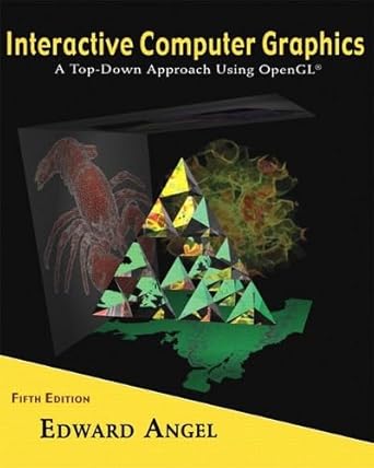 Interactive Computer Graphics: A Top-Down Approach Using OpenGL (5th ...