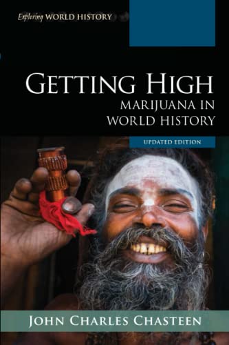Getting High: Marijuana in World History, Updated Edition (Exploring World History)