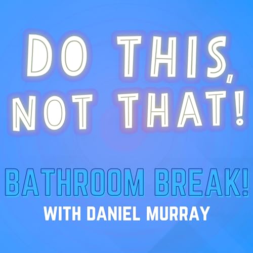 Page de couverture de SPECIAL SERIES ==> Quick Tips to Forms That Convert! <== | BATHROOM Break #74 COLLAB: The Marketing Millennials + Do This, Not That