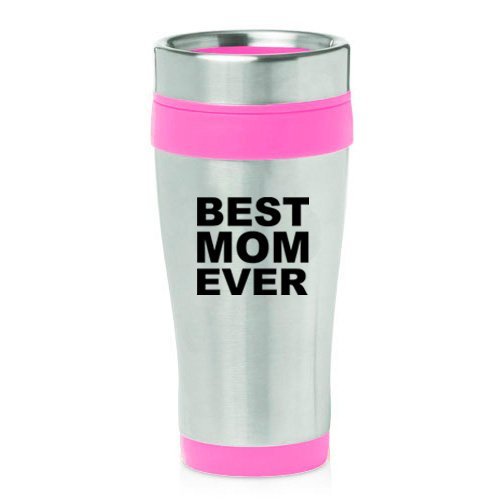 16oz Insulated Stainless Steel Travel Mug Best Mom Ever (Hot Pink)