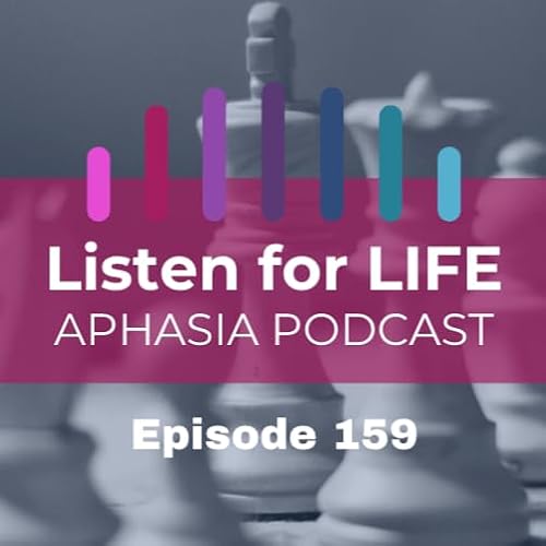 『#159 The Weirdest Aphasia Strategy That Works』のカバーアート