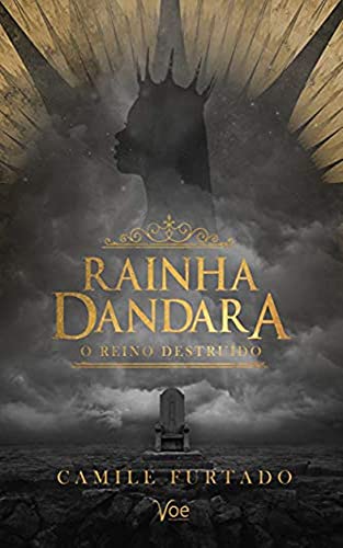 Rainha Dandara: O reino destruído