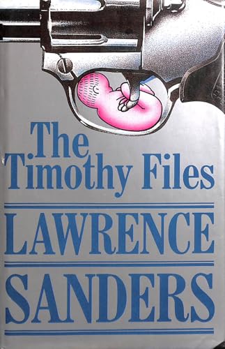LAWRENCE SANDERS THE TIMOTHY FILES~1987 HCWJ B0036UJPEI Book Cover