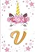 Monogramme Initiale V: Licorne Carnet Secret Lettre V Or Jaune Doré Cahier de Dessin et d'Ecriture pour Enfant Adulte Carnet de Notes Fille Ado Joli ... & Fantaisie Princesse Mademoiselle Rose