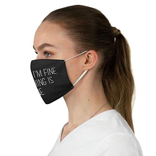Bubble Hugs Funny Sarcastic Black Fashion Face Mask - It's Fine. I'm Fine. Everything Is Fine. - Witty Humor Sarcasm Creative Satire Laugh Introvert Present For Women Friend BFF3
