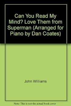 Sheet music Can You Read My Mind? Love Them from "Superman" (Arranged for Piano by Dan Coates) Book