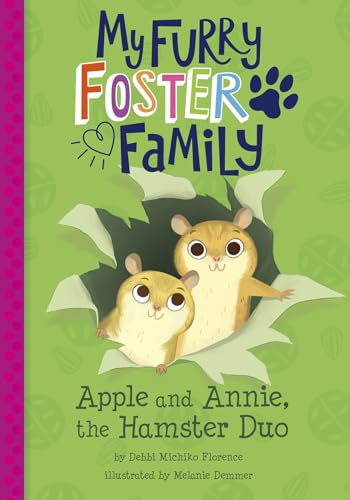 Apple and Annie, the Hamster Duo (My Furry Foster Family)