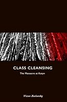 Class Cleansing: The Katyn Massacre 0914386417 Book Cover