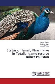 Paperback Status of family Phasinidae in Totallai game reserve Buner Pakistan Book